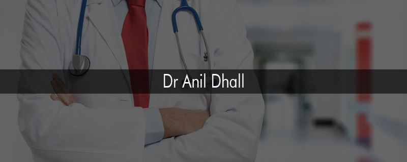 Dr Anil Dhall 